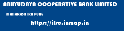 ABHYUDAYA COOPERATIVE BANK LIMITED  MAHARASHTRA PUNE    ifsc code